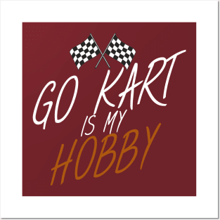 Go kart is my hobby Posters and Art